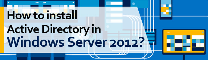 How to install Active Directory in Windows Server 2012?