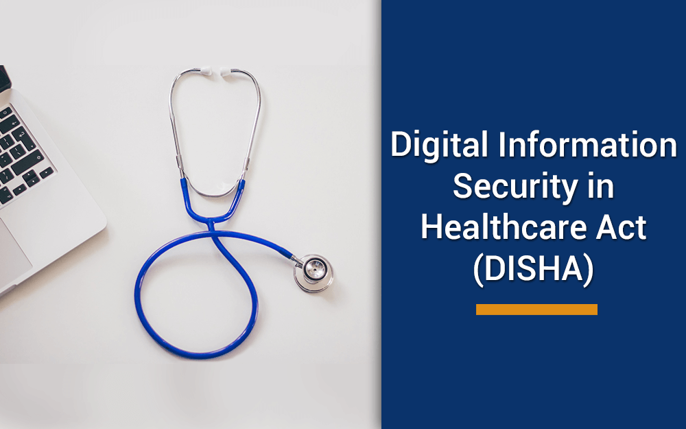 What is Digital Information Security in Healthcare Act (DISHA) in India?