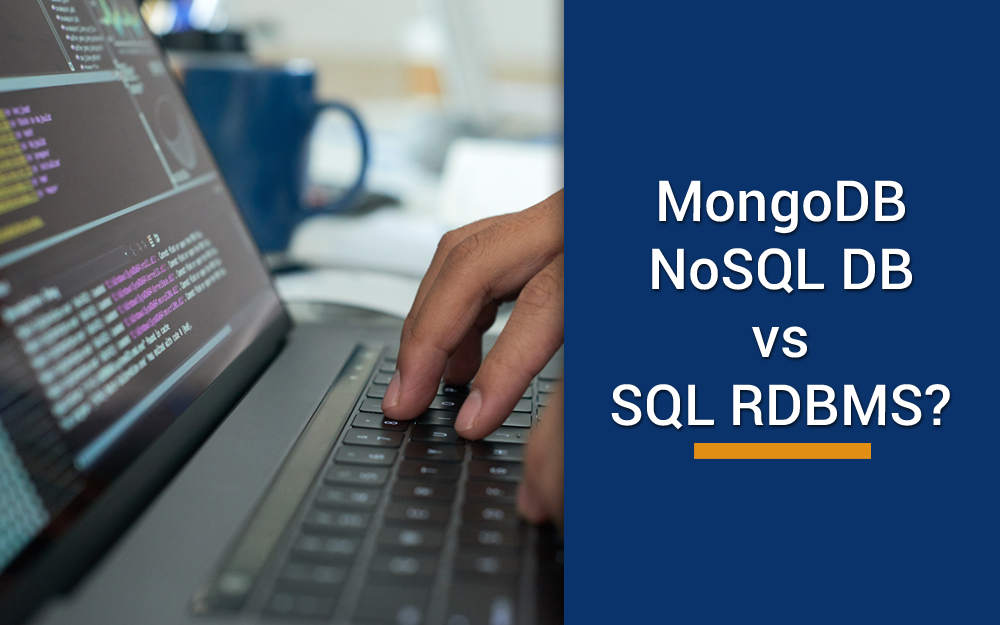How can modern businesses ensure success with MongoDB  – NoSQL DB vs SQL RDBMS?