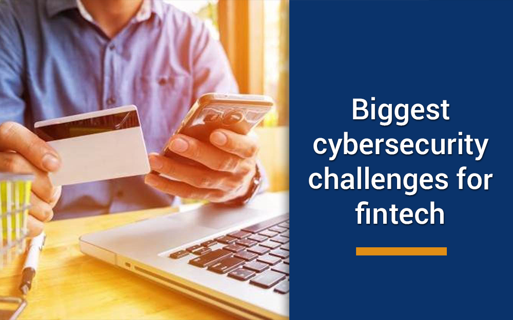 5 biggest cybersecurity challenges for fintech enterprises in 2020