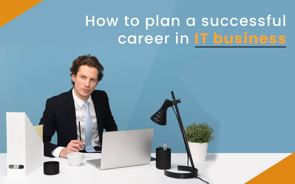 Do you see your career as owning a new IT business?